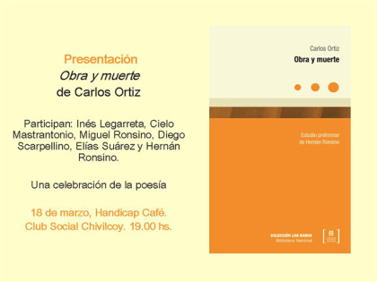 Viernes 18: Presentación del libro Obra y muerte de Carlos Ortiz