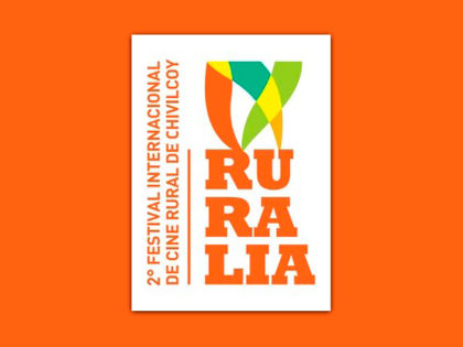 “RURALIA. 2° Festival Internacional de Cine Rural de Chivilcoy”