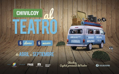 Chivilcoy al teatro: Chivilcoy Capital Provincial del Teatro